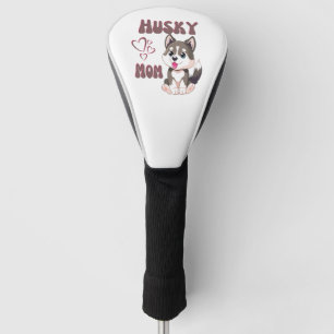 Husky Dog Mama Kawaii Welppy Niedlich Funny Design Golf Headcover