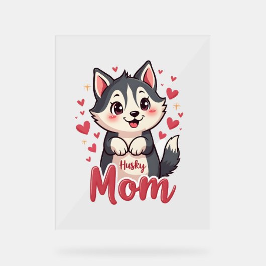 Husky Dog Mama Niedlich Kawaii Design Acrylschild (Vorderseite)