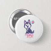 Husky Dog Mama Niedlich Kawaii Welppy Button (Vorne & Hinten)