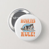 Husky Dog Owner Huskieses Button (Vorne & Hinten)