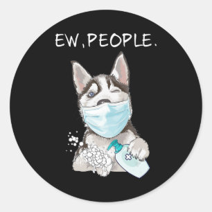 Husky   Funny Husky Sibir Ew People Dog Lover Runder Aufkleber