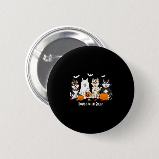 Husky Halloween Howl O Ween Squad  Button (Vorne & Hinten)