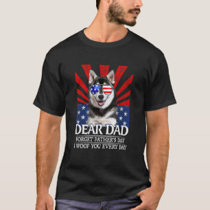 Husky Hund Lieber Vater Vergiss den Vatertag Ich b T-Shirt