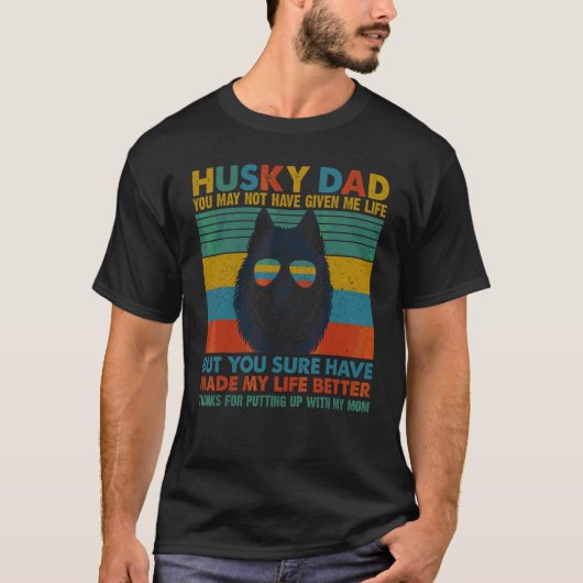 Husky Hund Vater, den Sie mir vielleicht nicht geg T-Shirt (Vorderseite)