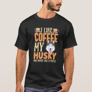 Husky-Hundebekleidung Kaffeetrinker für Husky-Besi T-Shirt