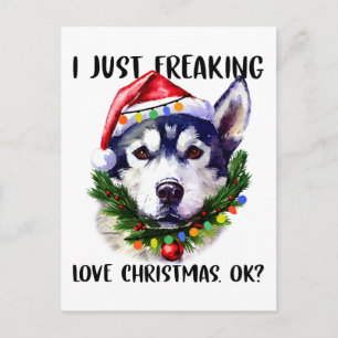 Husky I just Freerry Liebe Weihnachten Ok Xmas Postkarte