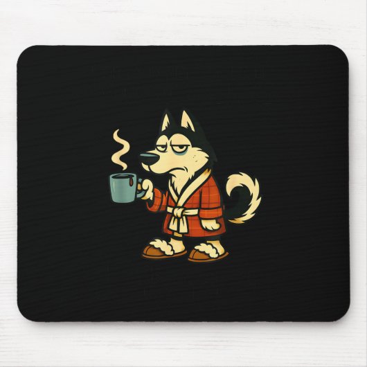 Husky I Think I'm Emotionally Constipated I Haven' Mousepad (Vorne)