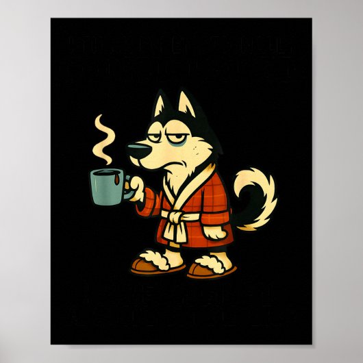 Husky I Think I'm Emotionally Constipated I Haven' Poster (Vorne)