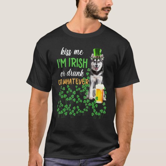 Husky Küss mich, ich bin Ire oder betrunken oder w T-Shirt (Vorderseite)
