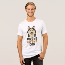 Husky Love Because True Love Has Four Paws Tri-Blend Shirt
