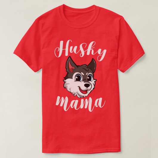 Husky Mama für Frauen Mutter Hunde Haustier Gesche T-Shirt (Design vorne)