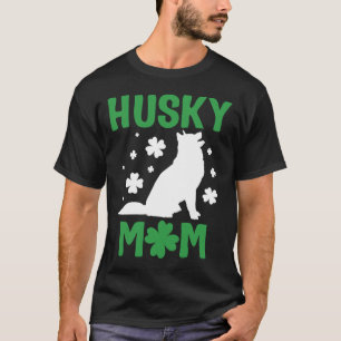 Husky Mama Siberian Husky Mama St Patricks Day Hus T-Shirt