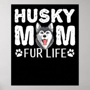 Husky Mom für das Leben Funny Dog Tagesgeschenk Poster