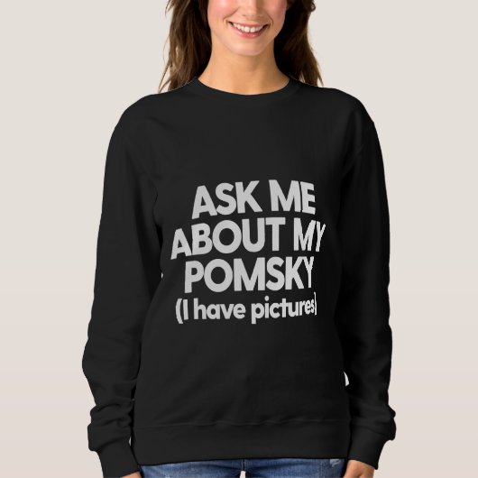 Husky My Pomsky Sweatshirt (Vorderseite)