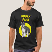 Husky Papa Black & White Siberian Husky Vater Bro T-Shirt (Vorderseite)