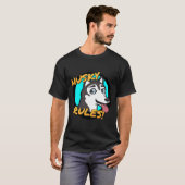Husky-Regeln! T-Shirt (Vorne ganz)