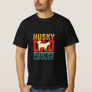 Husky Vater, Regular Vater Zum Coolness Funny hina T-Shirt