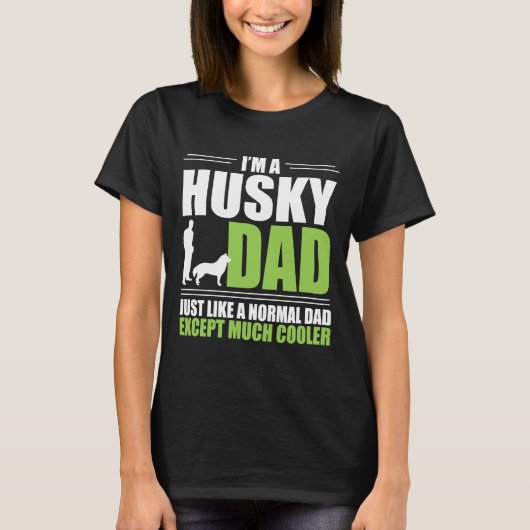 Husky-Vater viel Cooler als normal T-Shirt (Vorderseite)