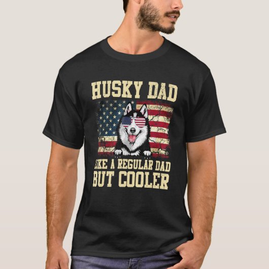 Husky Vater wie ein regelmäßiger Vater, aber Coole T-Shirt (Vorderseite)