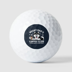"Husky Vaters Coffee Club" - Dog Lover & Coffe Fan Golfball