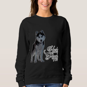 Husky Welpe sind die besten &Amp Amp I Liebe Husky Sweatshirt