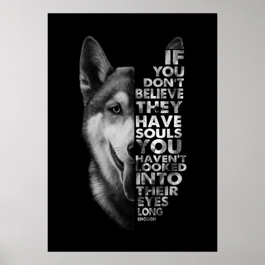Husky, wenn Sie nicht glauben, dass sie Soule Hund Poster (Vorne)