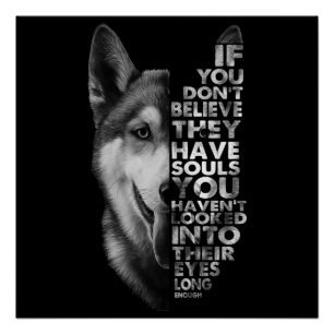 Husky, wenn Sie nicht glauben, dass sie Soule Hund Poster