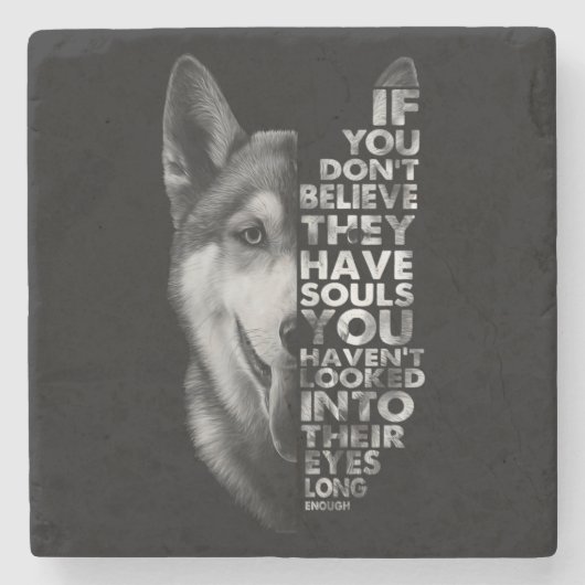 Husky, wenn Sie nicht glauben, dass sie Soule Hund Steinuntersetzer (Vorderseite)
