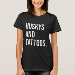 Huskys und Tattoos Husky Besitzer Hund in Lover Sp T-Shirt