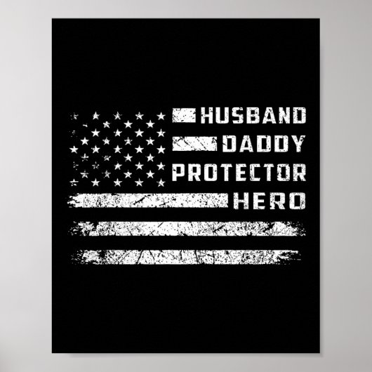Husnd Daddy Protector Hero American Flag Fathers D Poster (Vorne)