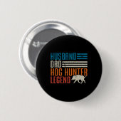 Husnd Vater Hog Hunter Legend Vatertag Witzhaken Button (Vorne & Hinten)