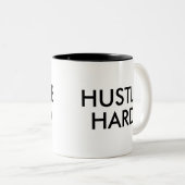 Hustel Hard | Funny Spaß Joke Slogan Tasse (VorderseiteRechts)