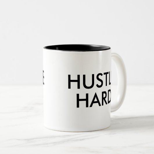 Hustel Hard | Funny Spaß Joke Slogan Tasse (VorderseiteRechts)