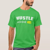 Hustelmodus Ein - T-Shirt (Vorderseite)