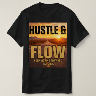 Hustle and Flow Motivations Streetwear T-Shirt