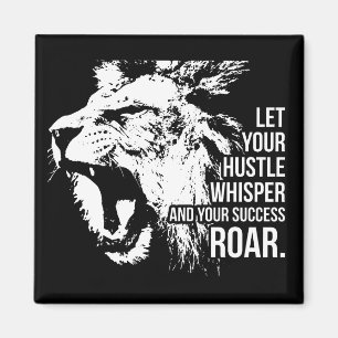 Hustle and Success - Work Hard - Lion Motivierend Magnet