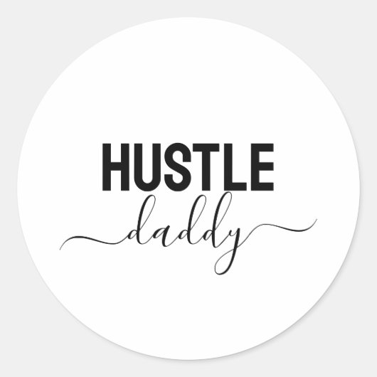 Hustle Daddy Runder Aufkleber (Vorderseite)