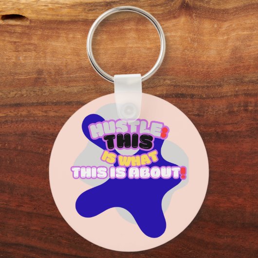 Hustle: darum geht es hier! schlüsselanhänger (Vorderseite)