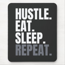 HUSTLE.EAT.SLEEP. WIEDER VON VORNE. Mousepad
