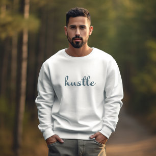 Hustle - Fokussiert Bleibe, Bleibe Sweatshirt