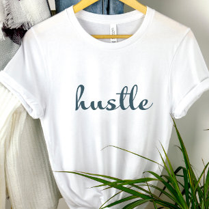 Hustle - Fokussiert Bleibe, Bleibe T-Shirt