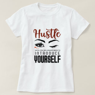 Hustle Girl Boss Entrepreneur Ladie's T - Shirt
