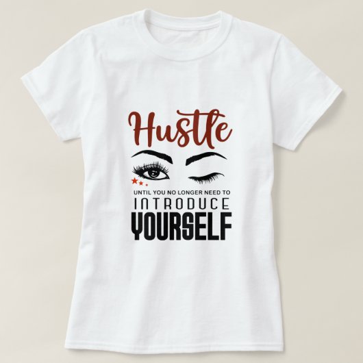 Hustle Girl Boss Entrepreneur Ladie's T - Shirt (Design vorne)