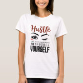 Hustle Girl Boss Entrepreneur Ladie's T - Shirt (Vorderseite)