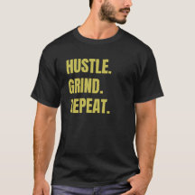Hustle Grind Repeat - Motivation