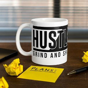 Hustle Grind und Shine Motivationszitat Kaffeetasse