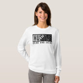 Hustle, Grind und Shine T-Shirt (Vorne ganz)