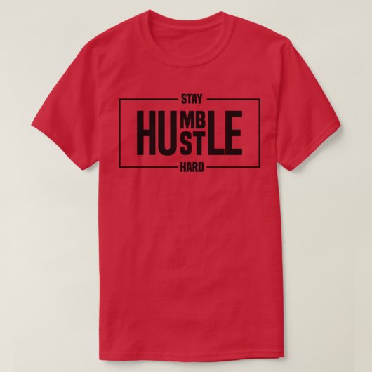 Hustle Hard 2 bleibe T-Shirt (Design vorne)