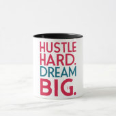 "Hustle Hard Dream Big Motivierend Tasse" Tasse (Zentrum)