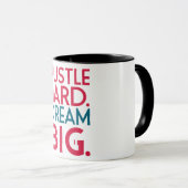 "Hustle Hard Dream Big Motivierend Tasse" Tasse (VorderseiteRechts)